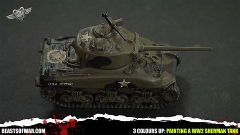 3 Colours Up Painting A Ww2 Sherman Tank Part 1 Of 2 Beasts Of War