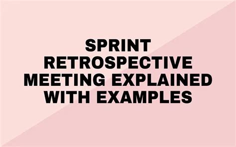 Sprint Retrospective Meeting Explained With Examples