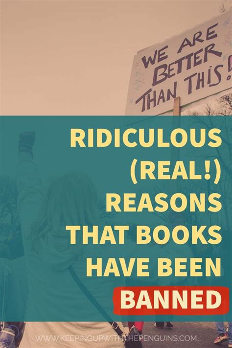 A Person Holding Up A Sign With The Words Ridiculous Real Reasons That Books Have Been Banned