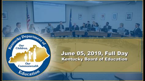Kentucky Board Of Education June Meeting 2019 Full Day Kde Media