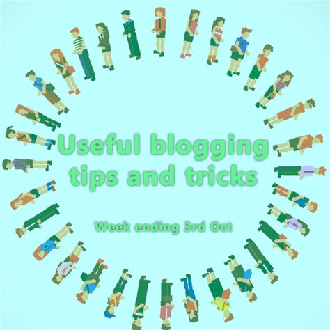 8 Useful Blogging Tips And Tricks Week Ending 3rd October Blogging
