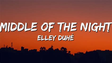 Elley Duhé Middle Of The Night Lyrics YouTube