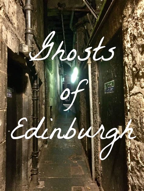 7 Of Edinburghs Spookiest Ghost Stories Just Muddling Through Life