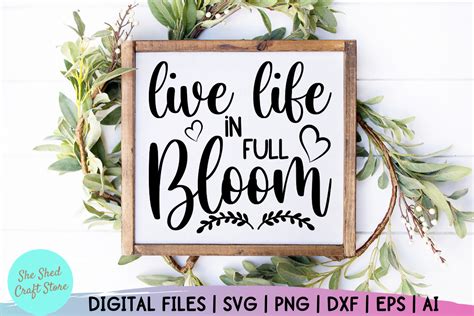 Live Life In Full Bloom Svg Spring Svg Graphic By She Shed Craft Store