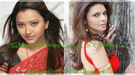 7 indian actress caught in prostitution viral indian actress youtube