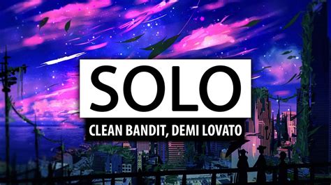 Скачивай и слушай clean bandit feat demi lovato solo 21 и clean bandit and demi lovato solo на zvooq.online! Solo Ft Demi Lovato - Demi Lovato Songs Age