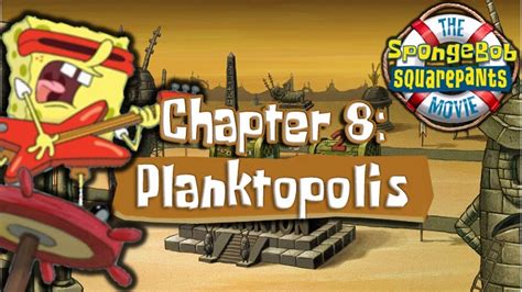 The Spongebob Squarepants Movie Game Pt 8 Planktopolis Youtube