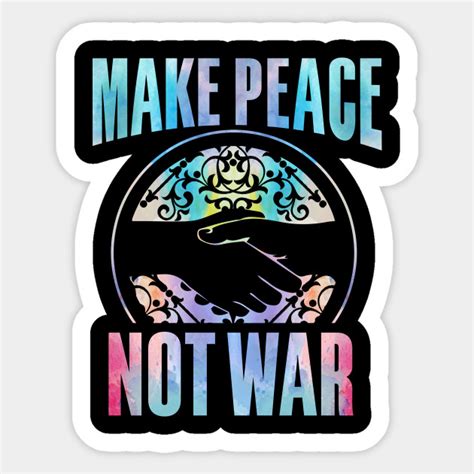 Bread has always been a symbol of peace, even in times of war. Make Peace Not War - Protest - Sticker | TeePublic
