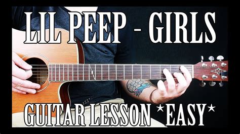 How To Play Girls By Lil Peep On Guitar For Beginners Tabs Youtube