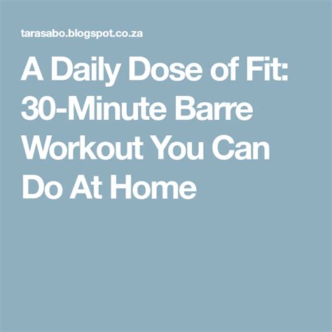 A Daily Dose Of Fit 30 Minute Barre Workout You Can Do At Home Barre