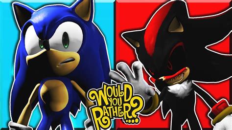 Sonic And Shadowexe Play Would You Rather Youtube