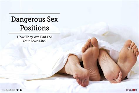 Dangerous Sex Positions More Pain Than Sexual Pleasure By Dr Rahul Gupta Lybrate