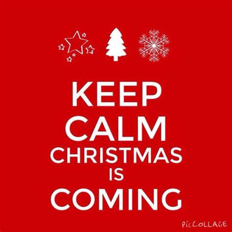 A Red Poster With White Lettering That Says Keep Calm Christmas Is Coming