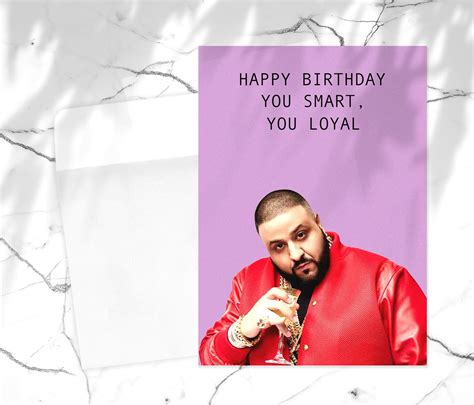 Dj Khaled Birthday Card You Smart You Loyal Dj Khaled Etsy