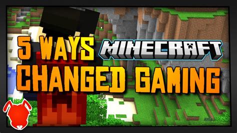 5 Ways Minecraft Changed Gaming Forever Youtube