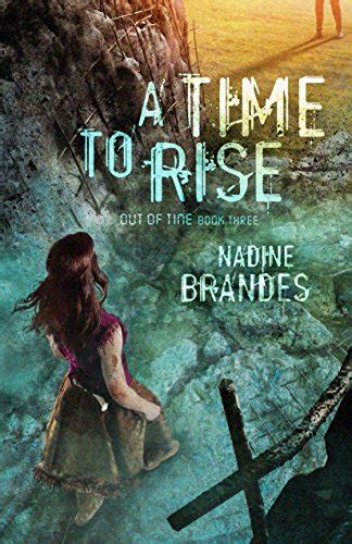 Out Of Time Book 3 A Time To Rise Enclave Publishing