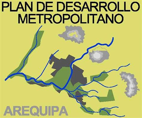 Plan De Desarrollo Metropolitano De Arequipa PerÚ
