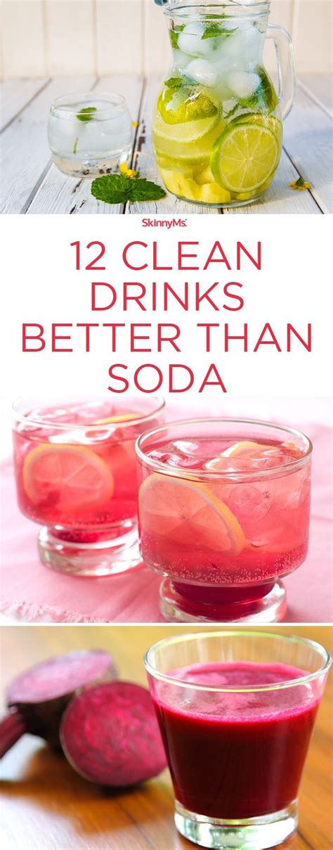 12 Clean Drinks Better Than Soda Clean Drink Detox Drinks Recipes