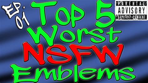 NSFW Ep 01 Top 5 WORST NSFW Emblems Funny And Bad Black Ops 2 XXX