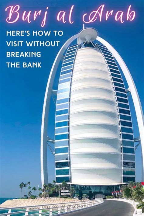 Heres How To Visit The Burj Al Arab 7 Star Hotel In Dubai