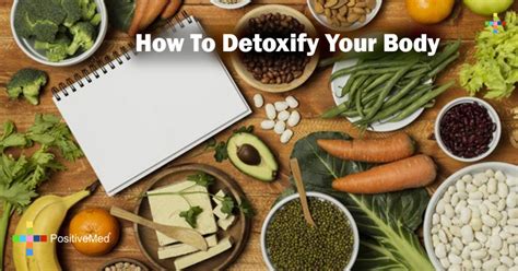 How To Detoxify Your Body Positivemed