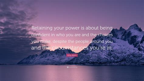 Amy Morin Quote Retaining Your Power Is About Being Confident In Who
