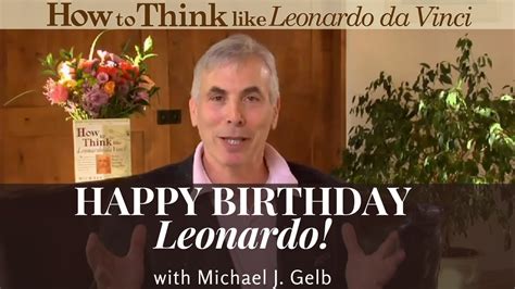 Leonardo Da Vincis Birthday Message Youtube