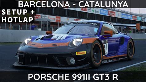 ACC Porsche 991ii GT3 R Barcelona Catalunya Setup Walk Through