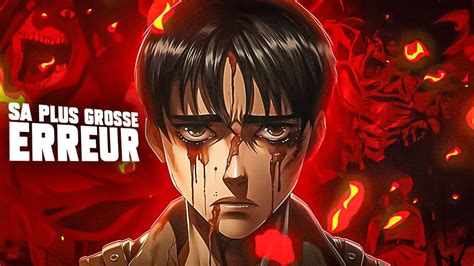 EREN YEAGER SES 5 ERREURS FATALES Que Tu Ne Dois JAMAIS Faire