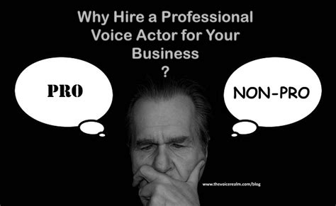 Why Hire A Professional Voice Actor For Your Business Voices