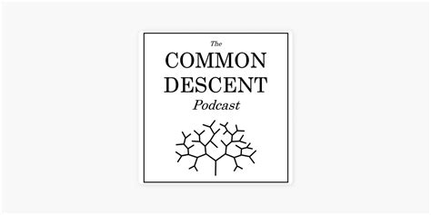 ‎the Common Descent Podcast On Apple Podcasts