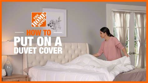 How To Put On A Duvet Cover The Home Depot Youtube