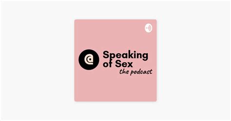 ‎speaking of sex on apple podcasts