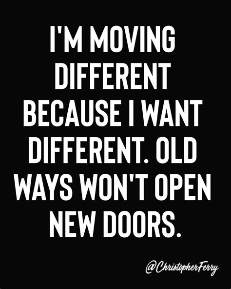 Moving Differently Quotes Inspiration