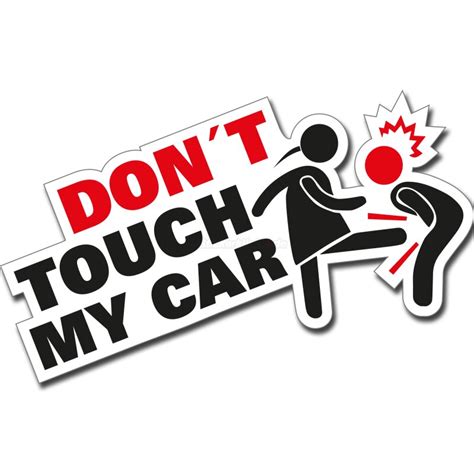 Dont Touch My Car Aufkleber Autoaufkleber