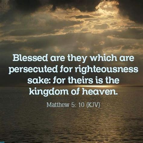 Matthew 510 Kjv Blessed Are They Which Are Persecuted For