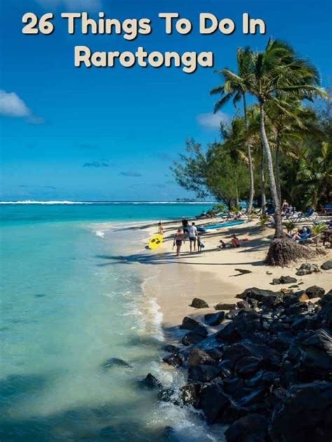 26 Things To Do In Rarotonga White Sand Beaches Culture Or Adventure
