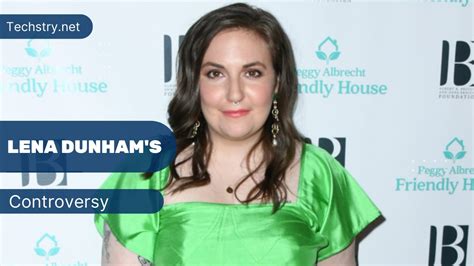 Lena Dunham Controversy The Most Controversial Statements Made By Lena Dunham Techstry