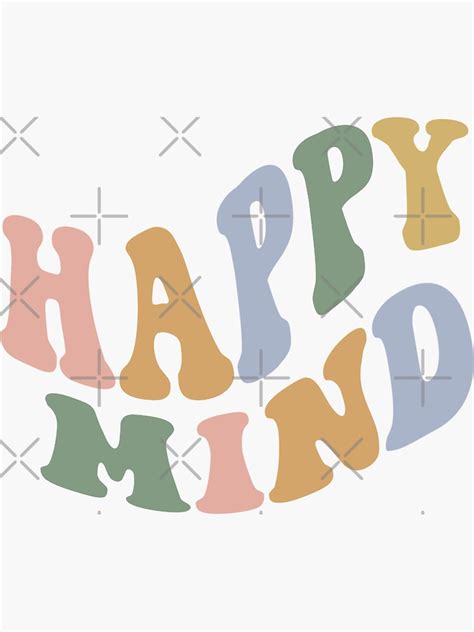 Happy Mind Sticker For Sale By Brynn412 Redbubble