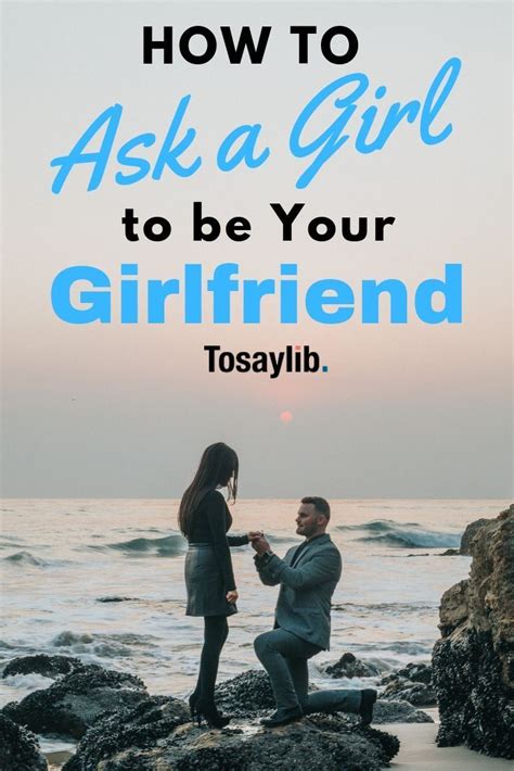 How To Ask A Girl To Be Your Girlfriend And Act Like You Are A Natural