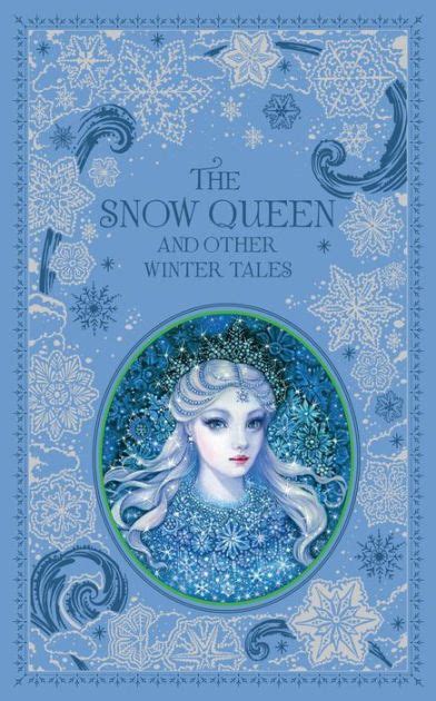 The Snow Queen And Other Winter Tales Collects 100 Fairy And Folk Tales