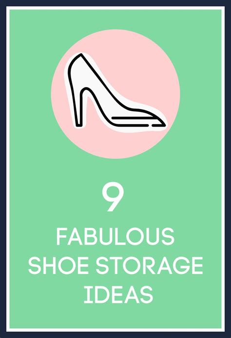 Shoe Storage Ideas 9 Fabulous Ways To Organize Your Cluttered Space Small Space Organization