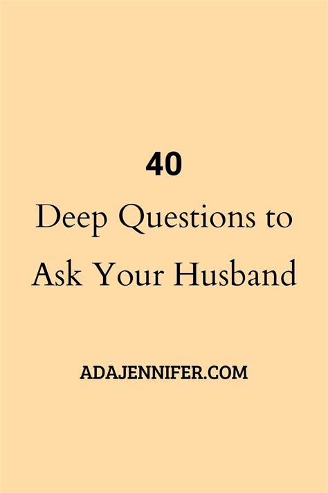 40 deep questions to ask your husband deep questions to ask deep questions questions to ask