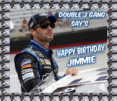Jimmy johnson follow jimmy johnson i expect to see dallas and new england in the super bowl and i'll be there!!!! Jimmie Johnson's Birthday Celebration | HappyBday.to