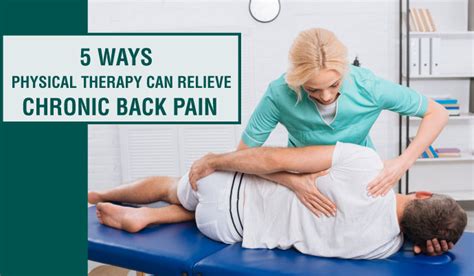 Physical Therapy 5 Ways Physical Therapy Relieve Your Chronic Back Pain