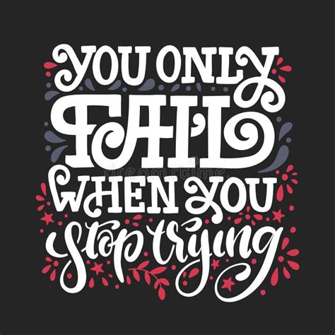 You Only Fail When You Stop Trying Vector Hand Drawn Lettering