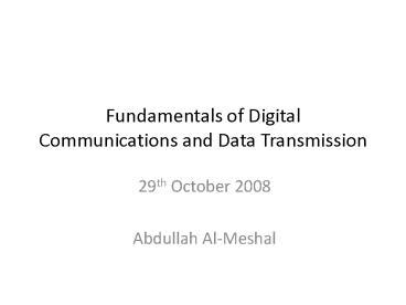 Ppt Fundamentals Of Digital Communications And Data Transmission