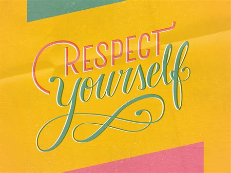 Respect Yourself By Josefina Nino On Dribbble