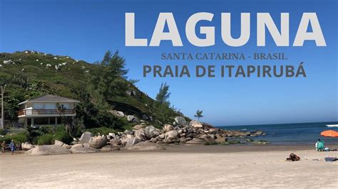 Itapirub Laguna Sc Brasil Youtube