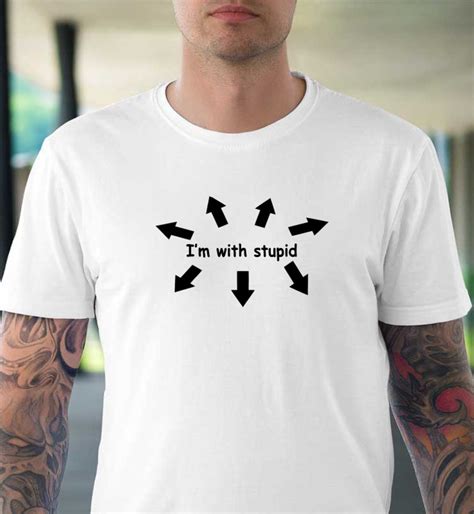 I Am With Stupid T Shirt Cool Casual Funny Graphic Unisex Tee Etsy